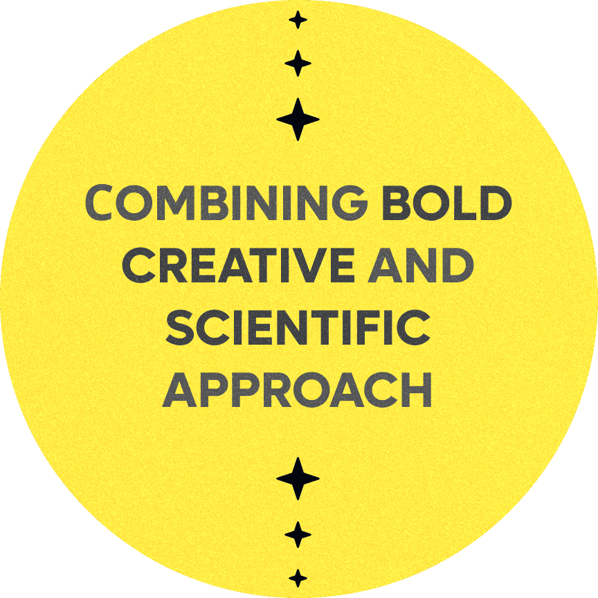 Combining bold creative and scientific approach
